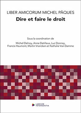 Broché Liber amicorum Michel Pâques : dire et faire le droit de 