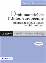 Broché Droit matériel de l'Union européenne : libertés de circulation et marché intérieur de Pieter Van Cleynenbreugel