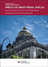 Broschiert Précis de droit pénal spécial : les infractions du livre II du Code pénal : partie I (articles 79 à 424 du Code pénal) von Damien ; Kuty, Franklin Vandermeersch