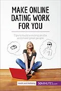E-Book (epub) Make Online Dating Work for You von 50minutes. Com
