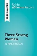 E-Book (epub) Three Strong Women by Marie Ndiaye (Book Analysis) von Bright Summaries