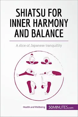 E-Book (epub) Shiatsu for Inner Harmony and Balance von 50MINUTES.COM
