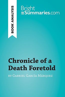 eBook (epub) Chronicle of a Death Foretold by Gabriel Garcia Marquez (Book Analysis) de Bright Summaries