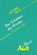E-Book (epub) Der Schatten des Windes von Carlos Ruiz Zafón (Lektürehilfe) von der Querleser