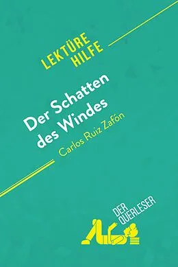 E-Book (epub) Der Schatten des Windes von Carlos Ruiz Zafón (Lektürehilfe) von der Querleser