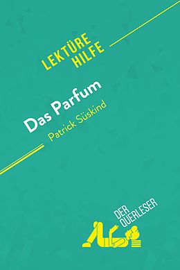 E-Book (epub) Das Parfum von Patrick Suskind (Lekturehilfe) von der Querleser