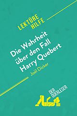 E-Book (epub) Die Wahrheit uber den Fall Harry Quebert von Joel Dicker (Lekturehilfe) von der Querleser