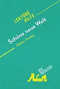 E-Book (epub) Schone neue Welt von Aldous Huxley (Lekturehilfe) von der Querleser