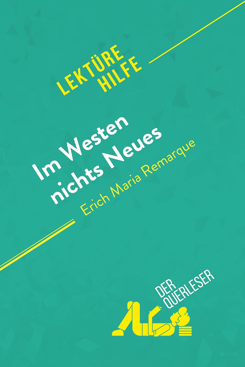 Im Westen nichts Neues von Erich Maria Remarque (Lekturehilfe)
