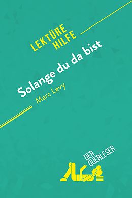 E-Book (epub) Solange du da bist von Marc Levy (Lekturehilfe) von der Querleser