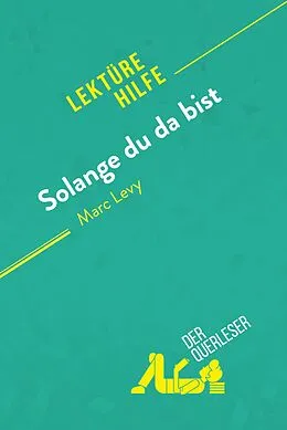 E-Book (epub) Solange du da bist von Marc Levy (Lekturehilfe) von der Querleser