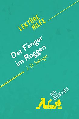 E-Book (epub) Der Fanger im Roggen von J. D. Salinger (Lekturehilfe) von der Querleser