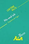 E-Book (epub) No und ich von Delphine de Vigan (Lekturehilfe) von der Querleser