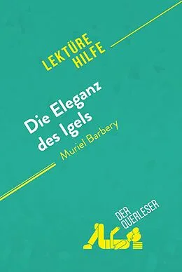 E-Book (epub) Die Eleganz des Igels von Muriel Barbery (Lekturehilfe) von der Querleser