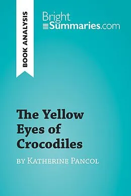 E-Book (epub) Yellow Eyes of Crocodiles by Katherine Pancol (Book Analysis) von Bright Summaries