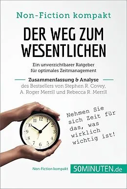 E-Book (epub) Der Weg zum Wesentlichen von Stephen R. Covey, A. Roger Merrill und Rebecca R. Merrill (Zusammenfassung & Analyse) von 50Minuten. de