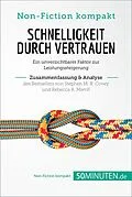 E-Book (epub) Schnelligkeit durch Vertrauen von Stephen M. R. Covey und Rebecca R. Merrill (Zusammenfassung & Analyse) von 50Minuten. de