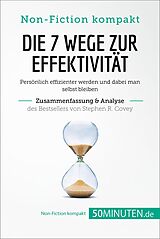 E-Book (epub) Die 7 Wege zur Effektivität. Zusammenfassung & Analyse des Bestsellers von Stephen R. Covey von 50minuten