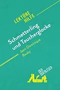 E-Book (epub) Schmetterling und Taucherglocke von Jean-Dominique Bauby (Lekturehilfe) von der Querleser