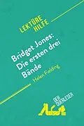 E-Book (epub) Bridget Jones: Die ersten drei Bände von Helen Fielding (Lektürehilfe) von Oriane Tellier, derQuerleser