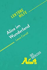 E-Book (epub) Alice im Wunderland von Lewis Carroll (Lektürehilfe) von Isabelle De Meese, Eloïse Murat