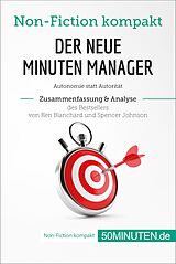 E-Book (epub) Der neue Minuten Manager. Zusammenfassung & Analyse des Bestsellers von Ken Blanchard und Spencer Johnson von 50minuten