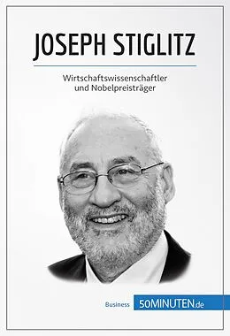 E-Book (epub) Joseph Stiglitz von 50minuten, Mouna Guidiri, Mouna Guidiri