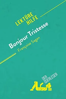 E-Book (epub) Bonjour Tristesse von Françoise Sagan (Lektürehilfe) von Dominique Coutant-Defer, Pierre-Maximilien Jenoudet