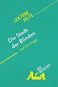 E-Book (epub) Die Stadt der Blinden von José Saramago (Lektürehilfe) von Danny Dejonghe, derQuerleser