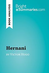 eBook (epub) Hernani by Victor Hugo (Book Analysis) de Bright Summaries