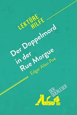 E-Book (epub) Der Doppelmord in der Rue Morgue von Edgar Allan Poe (Lektürehilfe) von Cécile Perrel, derQuerleser