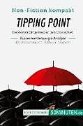 Kartonierter Einband Tipping Point. Zusammenfassung & Analyse des Bestsellers von Malcolm Gladwell von 50Minuten