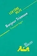 Kartonierter Einband Bonjour Tristesse von Françoise Sagan (Lektürehilfe) von Dominique Coutant-Defer, Pierre-Maximilien Jenoudet
