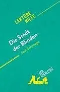 Kartonierter Einband Die Stadt der Blinden von José Saramago (Lektürehilfe) von Danny Dejonghe, derQuerleser