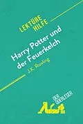 E-Book (epub) Harry Potter und der Feuerkelch von J .K. Rowling (Lektürehilfe) von Sandrine Guihéneuf, Florence Balthasar