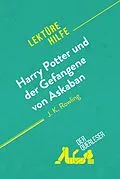 E-Book (epub) Harry Potter und der Gefangene von Askaban von J .K. Rowling (Lektürehilfe) von Youri Panneel, Célia Ramain