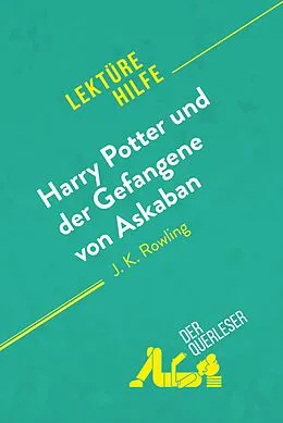 E-Book (epub) Harry Potter und der Gefangene von Askaban von J .K. Rowling (Lektürehilfe) von Youri Panneel, Célia Ramain
