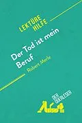 E-Book (epub) Der Tod ist mein Beruf von Robert Merle (Lektürehilfe) von Anne Crochet, Alice Rasson
