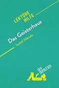 E-Book (epub) Das Geisterhaus von Isabel Allende (Lektürehilfe) von Natalia Torres Behar, derQuerleser