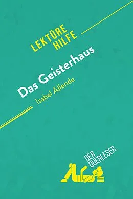 E-Book (epub) Das Geisterhaus von Isabel Allende (Lektürehilfe) von Natalia Torres Behar, derQuerleser