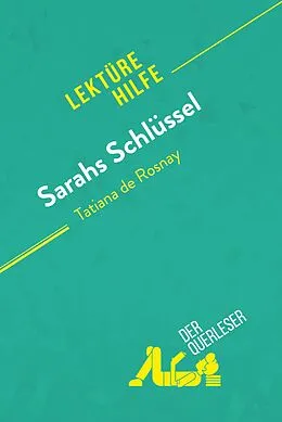 E-Book (epub) Sarahs Schlüssel von Tatiana de Rosnay (Lektürehilfe) von Cécile Perrel, Florence Balthasar