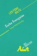 E-Book (epub) Suite française von Irène Némirovsky (Lektürehilfe) von Flore Beaugendre, Pierre-Maximilien Jenoudet