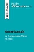 Couverture cartonnée Americanah by Chimamanda Ngozi Adichie (Book Analysis) de Bright Summaries