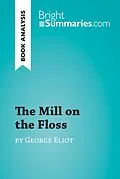 E-Book (epub) The Mill on the Floss by George Eliot (Book Analysis) von Bright Summaries