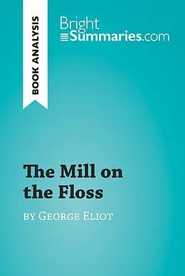 E-Book (epub) The Mill on the Floss by George Eliot (Book Analysis) von Bright Summaries