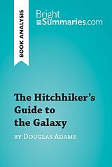 eBook (epub) The Hitchhiker's Guide to the Galaxy by Douglas Adams (Book Analysis) de Bright Summaries