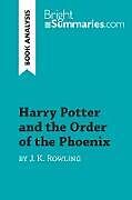 Kartonierter Einband Harry Potter and the Order of the Phoenix by J.K. Rowling (Book Analysis) von Bright Summaries