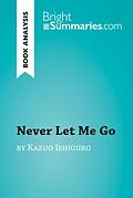 E-Book (epub) Never Let Me Go by Kazuo Ishiguro (Book Analysis) von Bright Summaries