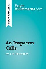 eBook (epub) An Inspector Calls by J. B. Priestley (Book Analysis) de Bright Summaries