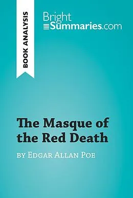 E-Book (epub) The Masque of the Red Death by Edgar Allan Poe (Book Analysis) von Bright Summaries